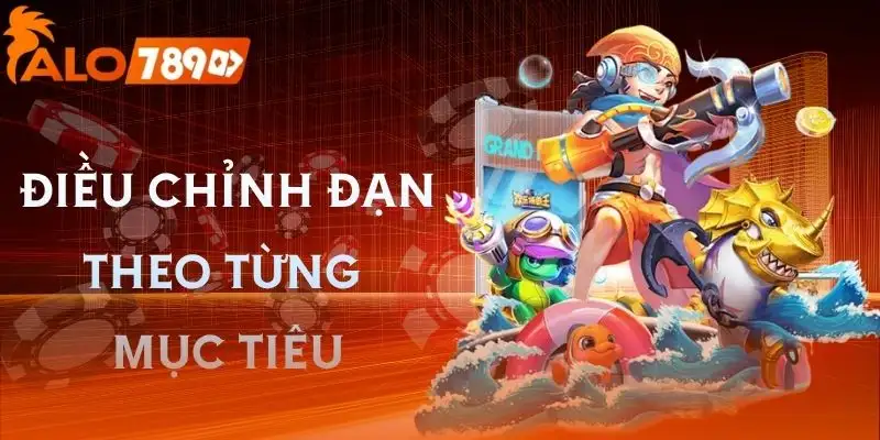 cach-choi-ban-ca-dieu-chinh-muc-dan