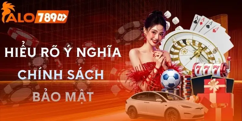 chinh-sach-bao-mat-y-nghia
