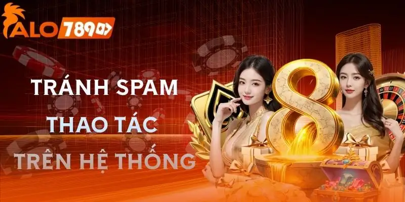 mien-tru-trach-nhiem-khong-spam-thao-tac