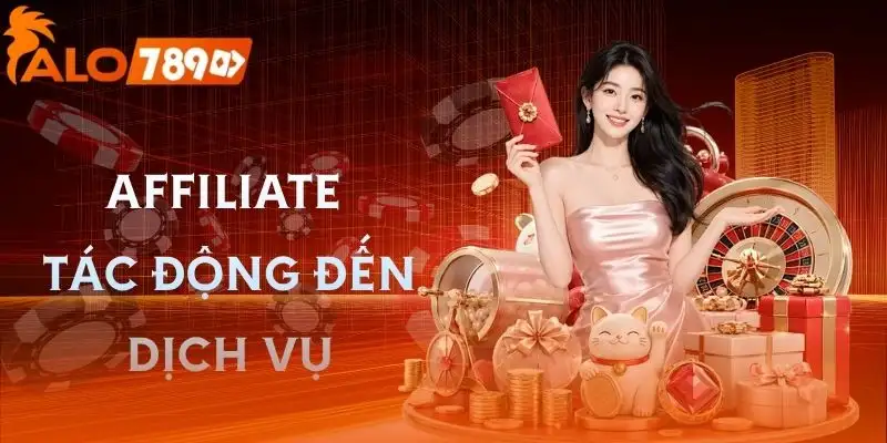 tuyen-bo-affiliate-anh-huong-den-dich-vu